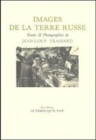 Couverture du livre « Images de la terre russe » de Jean-Loup Trassard aux éditions Le Temps Qu'il Fait