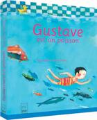 Couverture du livre « Gustave est un poisson » de Claire Babin aux éditions Adam Biro