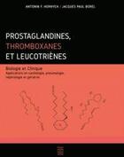 Couverture du livre « Prostaglandines, thromboxanes et leucotriènes » de Jacques-Paul Borel et Antonin F. Hornych aux éditions Frison Roche