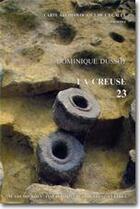 Couverture du livre « CARTE ARCHEOLOGIQUE DE LA GAULE T.23 ; la Creuse » de Carte Archeologique De La Gaule aux éditions Maison Des Sciences De L'homme