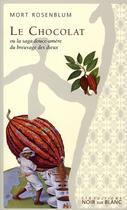 Couverture du livre « Le chocolat » de Rosenblum Mort aux éditions Noir Sur Blanc