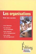 Couverture du livre « Les organisations : etat des savoirs » de Philippe Cabin aux éditions Sciences Humaines