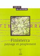 Couverture du livre « Finisterra, paysage et peuplement » de Oliveira Carlos De aux éditions Passage Du Nord Ouest