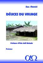 Couverture du livre « Délices du village » de Nza Mateki aux éditions Alpha Omega