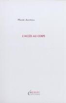 Couverture du livre « L'acces au corps » de Malek Alloula aux éditions Horlieu