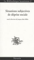 Couverture du livre « Situations subjectives de déprise social » de Jacques-Alain Miller aux éditions Navarin