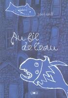 Couverture du livre « Au fil de l'eau » de Joel Orff aux éditions Ca Et La