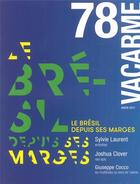 Couverture du livre « Vacarme n 78 le bresil depuis ses marges hiver 2017 » de  aux éditions Vacarme