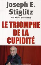 Couverture du livre « Le triomphe de la cupidité » de Joseph Eugene Stiglitz aux éditions Les Liens Qui Liberent