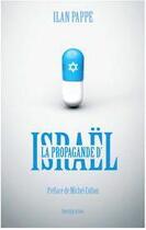 Couverture du livre « La propagande d'Israël » de Ilan Pappe aux éditions Investig'actions
