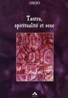 Couverture du livre « Tantra, spiritualité et sexe » de Osho aux éditions Almasta