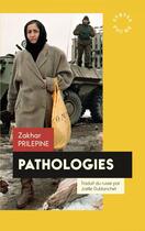 Couverture du livre « Pathologies » de Zakhar Prilepine aux éditions Editions Des Syrtes