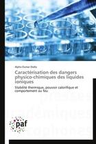 Couverture du livre « Caracterisation des dangers physico-chimiques des liquides ioniques - stabilite thermique, pouvoir c » de Alpha Oumar Diallo aux éditions Presses Academiques Francophones