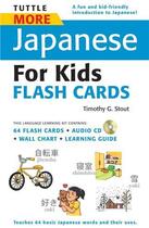 Couverture du livre « Tuttle more japanese for kids flash cards » de Stout aux éditions Tuttle