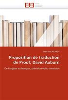 Couverture du livre « Proposition de traduction de proof, david auburn » de Pelardy-J aux éditions Editions Universitaires Europeennes