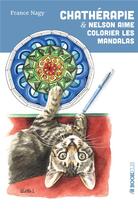Couverture du livre « Chathérapie & Nelson aime colorier les mandalas » de France Nagy aux éditions Bookelis