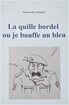 Couverture du livre « La quille bordel ou je bouffe un bleu » de Jean-Louis Nemoz aux éditions Librinova