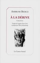 Couverture du livre « À la dérive ; et autres contes inédits » de Ambrose Bierce aux éditions Castor Astral
