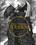 Couverture du livre « Dictionnaire Tolkien (édition reliée) » de Vincent Ferre aux éditions Bragelonne