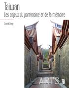 Couverture du livre « Taiwan ; les enjeux du patrimoine et de la mémoire » de Chantal Zheng aux éditions Pu De Provence