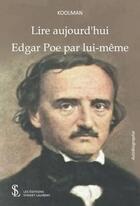 Couverture du livre « Lire aujourd'hui Edgar Poe par lui-même » de Koolman aux éditions Sydney Laurent