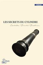 Couverture du livre « Les secrets du cylindre » de Isabelle Bruhl-Bastien aux éditions Editions Du Citron Bleu