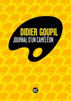 Couverture du livre « Journal d'un caméléon » de Didier Goupil aux éditions Serpent A Plumes Editions