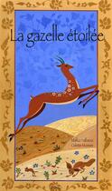 Couverture du livre « La gazelle etoilée » de Malika Halbaoui et Odette Monnier aux éditions Cipango