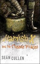 Couverture du livre « Hamish X and the Cheese Pirates » de Cullen Sean aux éditions Penguin Group Us