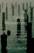 Couverture du livre « By Parallel Reasoning » de Bartha Paul aux éditions Oxford University Press Usa