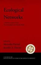 Couverture du livre « Ecological Networks: Linking Structure to Dynamics in Food Webs » de Mercedes Pascual aux éditions Oxford University Press Usa