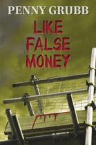 Couverture du livre « Like False Money » de Grubb Penny aux éditions Hale Robert Digital