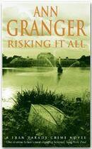 Couverture du livre « Risking it all » de Ann Granger aux éditions Headline