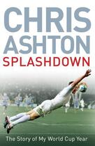 Couverture du livre « Splashdown » de Ashton Chris aux éditions Simon And Schuster Uk