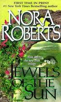 Couverture du livre « Jewels of the Sun » de Nora Roberts aux éditions Penguin Group Us