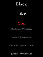 Couverture du livre « Black Like You » de Strausbaugh John aux éditions Penguin Group Us
