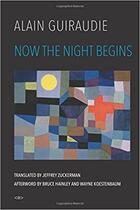 Couverture du livre « Alain guiraudie now the night begins » de Alain Guiraudie aux éditions Semiotexte