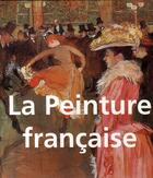 Couverture du livre « La peinture française » de  aux éditions Parkstone International