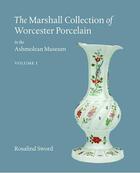 Couverture du livre « The marshall collection of worcester porcelain in the ashmolean museum » de Sword Rosalind aux éditions Ashmolean