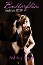 Couverture du livre « Butterflies: Lesbian BDSM » de Ashley Hind aux éditions Epagine