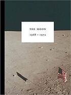 Couverture du livre « The moon, 1968-1972 » de Tom Adler aux éditions Dap Artbook