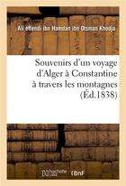 Couverture du livre « Souvenirs d'un voyage d'alger a constantine a travers les montagnes » de Ali Effendi Ibn Hamd aux éditions Hachette Bnf