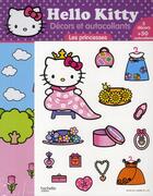 Couverture du livre « Hello Kitty ; décors et autocollants ; les princesses » de  aux éditions Hachette Jeunesse