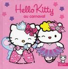 Couverture du livre « Hello Kitty ; Hello Kitty au carnaval » de  aux éditions Hachette Jeunesse