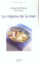 Couverture du livre « Le Regime De La Mer » de Yvette Pecau et Jacques Le Divellec aux éditions Hachette Pratique