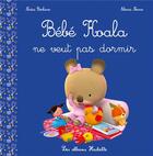 Couverture du livre « Bébé Koala ne veut pas dormir ! » de Nadia Berkane et Alexis Nesme aux éditions Hachette Enfants