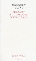 Couverture du livre « Mozart, sociologie d'un genie » de Norbert Elias aux éditions Seuil