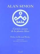 Couverture du livre « Gaia, Carnets Secrets De La Planete Bleue » de Alan Simon aux éditions Seuil