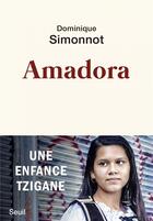 Couverture du livre « Amadora ; une enfance tzigane » de Dominique Simonnot aux éditions Seuil