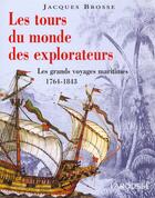 Couverture du livre « Le Tour Du Monde Des Explorateurs » de Jacques Brosse aux éditions Larousse